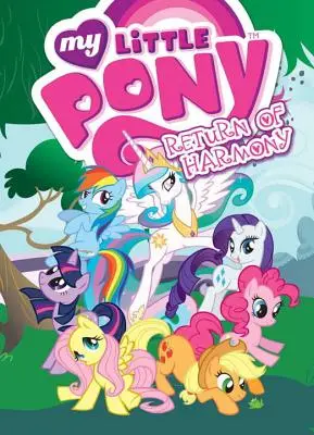 My Little Pony: Întoarcerea lui Harmony - My Little Pony: Return of Harmony