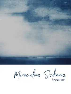 Boala miraculoasă (Miraculous Sickness) - Miraculous Sickness