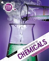 Înconjurat de substanțe chimice - Știința chimiei - Surrounded By Chemicals - The Science of Chemistry