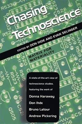 Chasing Technoscience: Matrice pentru materialitate - Chasing Technoscience: Matrix for Materiality