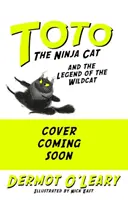 Pisica ninja Toto și legenda pisicii sălbatice - Cartea 5 - Toto the Ninja Cat and the Legend of the Wildcat - Book 5