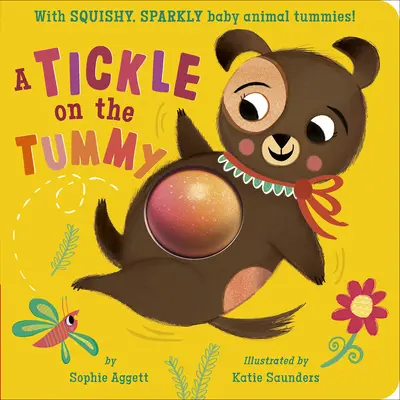 O gâdilare pe burtică! With Squishy, Sparkly Baby Animal Tummies! - A Tickle on the Tummy!: With Squishy, Sparkly Baby Animal Tummies!