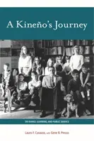 Călătoria unui Kineño: Despre familie, învățare și serviciu public - A Kineño's Journey: On Family, Learning, and Public Service