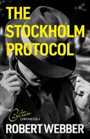 Protocolul de la Stockholm - Carlton Chronicles 4 - Stockholm Protocol - Carlton Chronicles 4