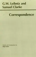 Leibniz și Clarke: Corespondență - Corespondență - Leibniz and Clarke: Correspondence - Correspondence