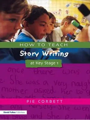 Cum să predați scrierea de povestiri la Key Stage 1 - How to Teach Story Writing at Key Stage 1