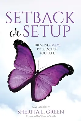 Setback Or Setup: Încrederea în procesul lui Dumnezeu pentru viața ta - Setback Or Setup: Trusting God's Process For Your Life