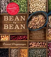Bean by Bean: A Cookbook: Mai mult de 175 de rețete pentru fasole proaspătă, fasole uscată, fasole rece, fasole fierbinte, fasole savuroasă, chiar și fasole dulce! - Bean by Bean: A Cookbook: More Than 175 Recipes for Fresh Beans, Dried Beans, Cool Beans, Hot Beans, Savory Beans, Even Sweet Beans!