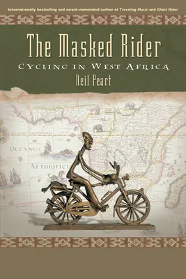 Riderul mascat: Ciclism în Africa de Vest - The Masked Rider: Cycling in West Africa