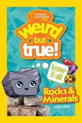 Știri ciudate, dar adevărate: Stânci și minerale - Weird But True Know-It-All: Rocks & Minerals