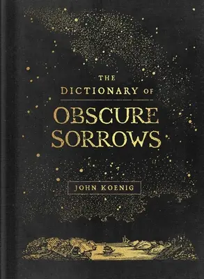 Dicționarul suferințelor obscure (The Dictionary of Obscure Sorrows) - The Dictionary of Obscure Sorrows