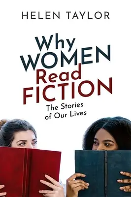 De ce femeile citesc ficțiune: Poveștile vieților noastre - Why Women Read Fiction: The Stories of Our Lives