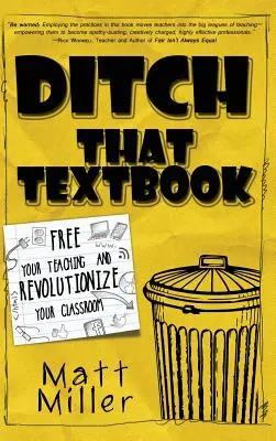 Renunțați la acel manual: Eliberează-ți predarea și revoluționează-ți sala de clasă - Ditch That Textbook: Free Your Teaching and Revolutionize Your Classroom