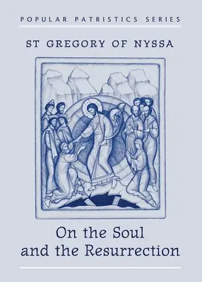 Despre suflet și înviere - On the Soul and Resurrection