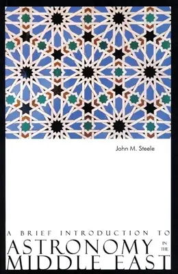 O scurtă introducere în astronomia din Orientul Mijlociu - A Brief Introduction to Astronomy in the Middle East