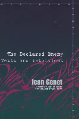 Inamicul declarat: texte și interviuri - Declared Enemy: Texts and Interviews