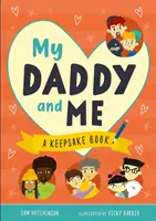 Tatăl meu și cu mine - O carte de amintiri - My Daddy and Me - A Keepsake Book