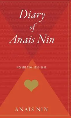 Jurnalul lui Anais Nin, Vol. 2: 1934-1939 - The Diary of Anais Nin, Vol. 2: 1934-1939