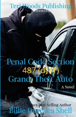 Codul Penal Secțiunea 487 (d) (1) Grand Theft Auto - Penal Code Section 487 (d) (1) Grand Theft Auto