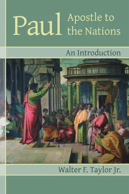 Pavel apostol al națiunilor: O introducere - Paul Apostle to the Nations: An Introduction