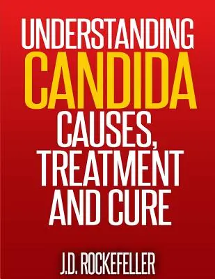 Înțelegerea candidei: Cauze, tratament și vindecare - Understanding Candida: Causes, Treatment and Cure