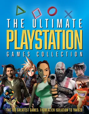 Colecția Ultimate PlayStation Games: Cele mai bune 100 de jocuri de la Alien Isolation la Yakuzo - The Ultimate PlayStation Games Collection: The 100 Greatest Games from Alien Isolation to Yakuzo