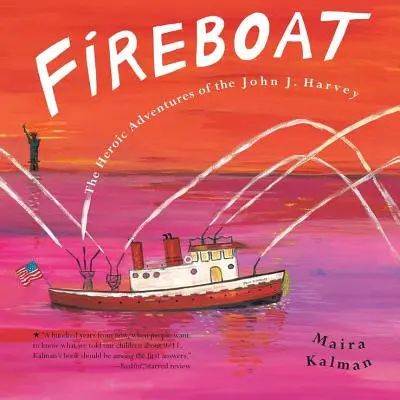 Fireboat: Aventurile eroice ale lui John J. Harvey - Fireboat: The Heroic Adventures of the John J. Harvey
