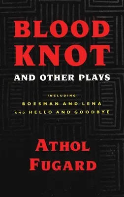 Blood Knot și alte piese de teatru - Blood Knot and Other Plays