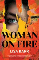 Femeia în flăcări - bestsellerul New York Times - Woman on Fire - The New York Times bestseller