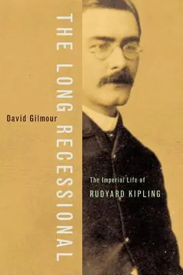 The Long Recessional: Viața imperială a lui Rudyard Kipling - The Long Recessional: The Imperial Life of Rudyard Kipling