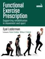 Prescrierea exercițiilor funcționale în mișcare, reabilitare și sport - Functional Exercise Prescription in Movement, Rehabilitation and Sport