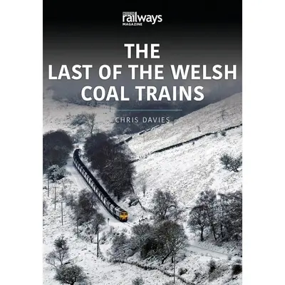 Ultimele trenuri de cărbune galeze - The Last of the Welsh Coal Trains