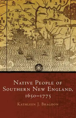 Populația nativă din sudul Noii Anglii, 1650-1775, volumul 259 - Native People of Southern New England, 1650-1775, Volume 259