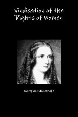 Vindecarea drepturilor femeii - Vindication of the Rights of Women
