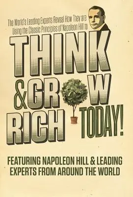 Gândește și devino bogat astăzi - Think and Grow Rich Today