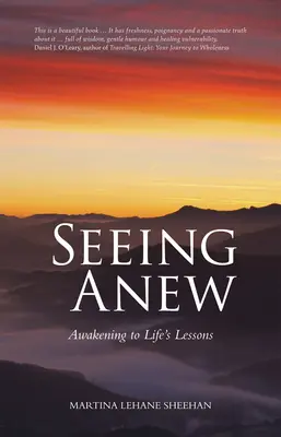 Seeing Anew: Trezirea la lecțiile vieții - Seeing Anew: Awakening to Life's Lessons