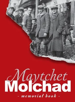 Cartea memorială a comunității evreiești din Molchad (Maytchet) - Traducere din Sefer zikaron le-kehilat Meytshet - Memorial Book of the Molchad (Maytchet) Jewish Community - Translation of Sefer zikaron le-kehilat Meytshet