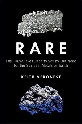 Rare: Cursa cu miză mare pentru satisfacerea nevoii noastre de cei mai rari metale de pe Pământ - Rare: The High-Stakes Race to Satisfy Our Need for the Scarcest Metals on Earth