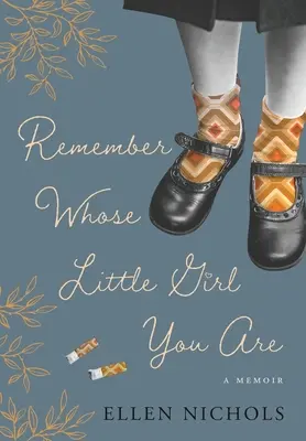 Amintește-ți a cui fetiță ești - Remember Whose Little Girl You Are