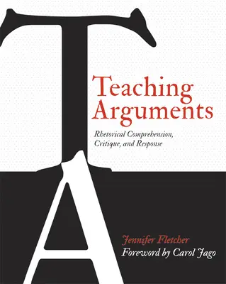 Predarea argumentelor: Comprehensiune, critică și răspuns retoric - Teaching Arguments: Rhetorical Comprehension, Critique, and Response