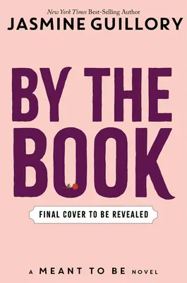 By the Book (un roman Meant to Be): A Meant to Be Novel - By the Book (a Meant to Be Novel): A Meant to Be Novel