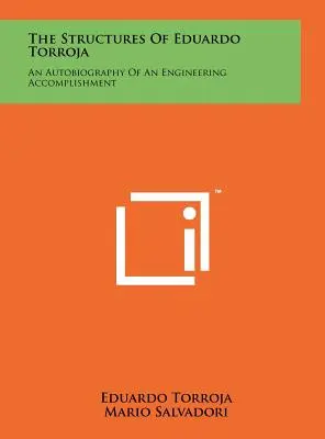 Structurile lui Eduardo Torroja: O autobiografie a unei realizări inginerești - The Structures Of Eduardo Torroja: An Autobiography Of An Engineering Accomplishment