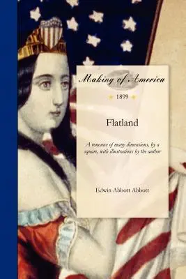 Flatland: A Romance of Many Dimensions, by a Square, cu ilustrații de autor - Flatland: A Romance of Many Dimensions, by a Square, with Illustration by the Author