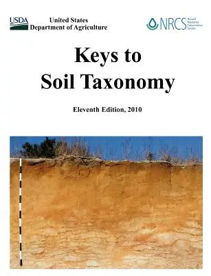 Keys to Soil Taxonomy (A unsprezecea ediție) - Keys to Soil Taxonomy (Eleventh Edition)