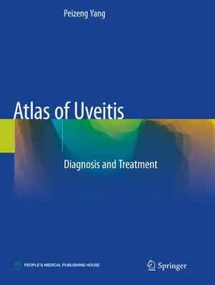 Atlasul uveitei - Diagnostic și tratament - Atlas of Uveitis - Diagnosis and Treatment