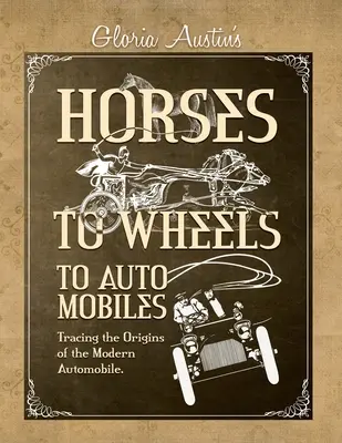 De la cai la roți și la automobile - Horses to Wheels to Automobiles