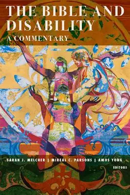 Biblia și dizabilitatea: Un comentariu - The Bible and Disability: A Commentary