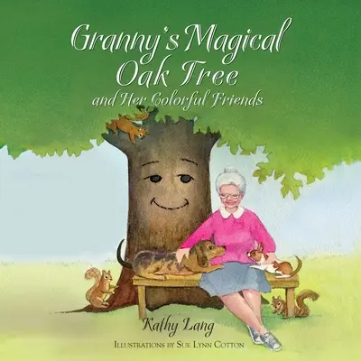 Stejarul magic al bunicii și prietenii ei colorați - Granny's Magical Oak Tree and Her Colorful Friends