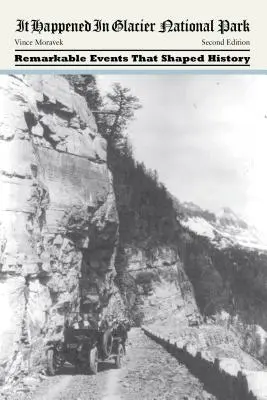 S-a întâmplat în Parcul Național Glacier - It Happened in Glacier National Park