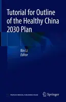 Tutorial pentru schița planului „China sănătoasă 2030 - Tutorial for Outline of the Healthy China 2030 Plan